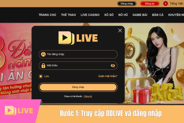 Bước 1: Truy cập DDLIVE và đăng nhập