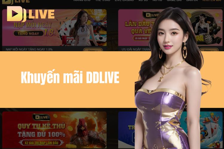 Khuyến Mãi DDLIVE - Ưu Đãi Lớn Dành Tặng Hội Viên