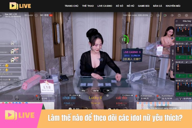 Làm thế nào để theo dõi các idol nữ yêu thích?