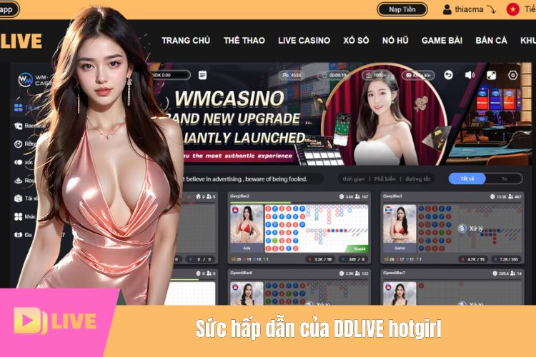 Sức hấp dẫn của DDLIVE hotgirl