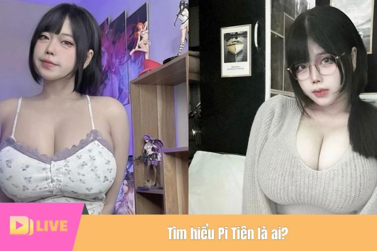 Tìm hiểu Pi Tiên là ai?